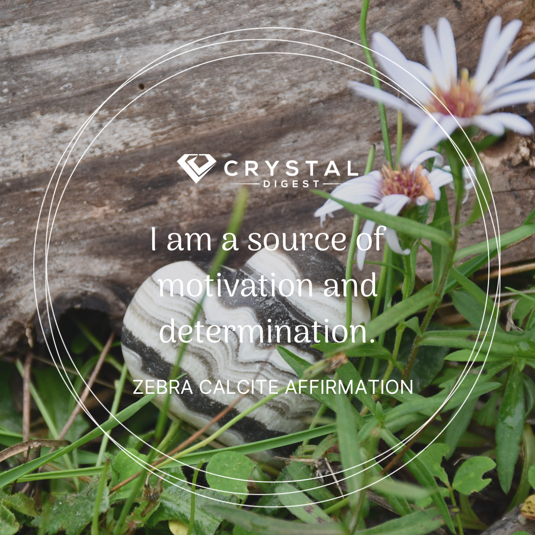 Zebra Calcite Crystal Affirmation - I am a source of motivation and determination.