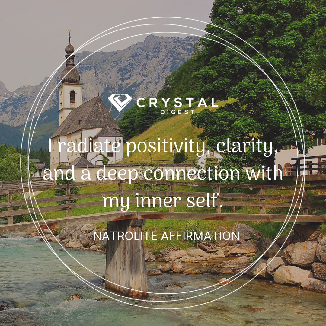 Natrolite crystal affirmation - I radiate positivity, clarity, and a deep connection with my inner self.