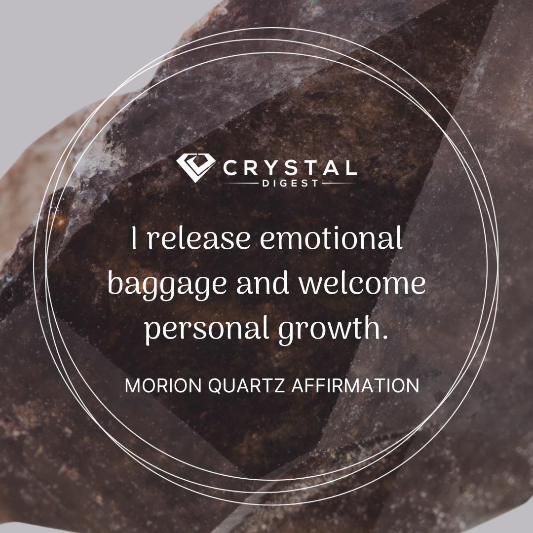 Morion quartz crystal affirmation - I release emotional baggage and welcome personal growth
