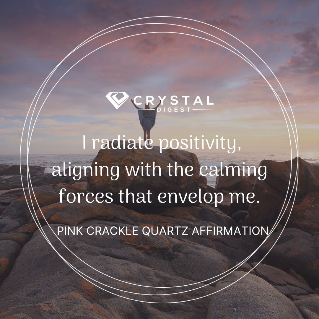 pink crackle quartz crystal affirmation