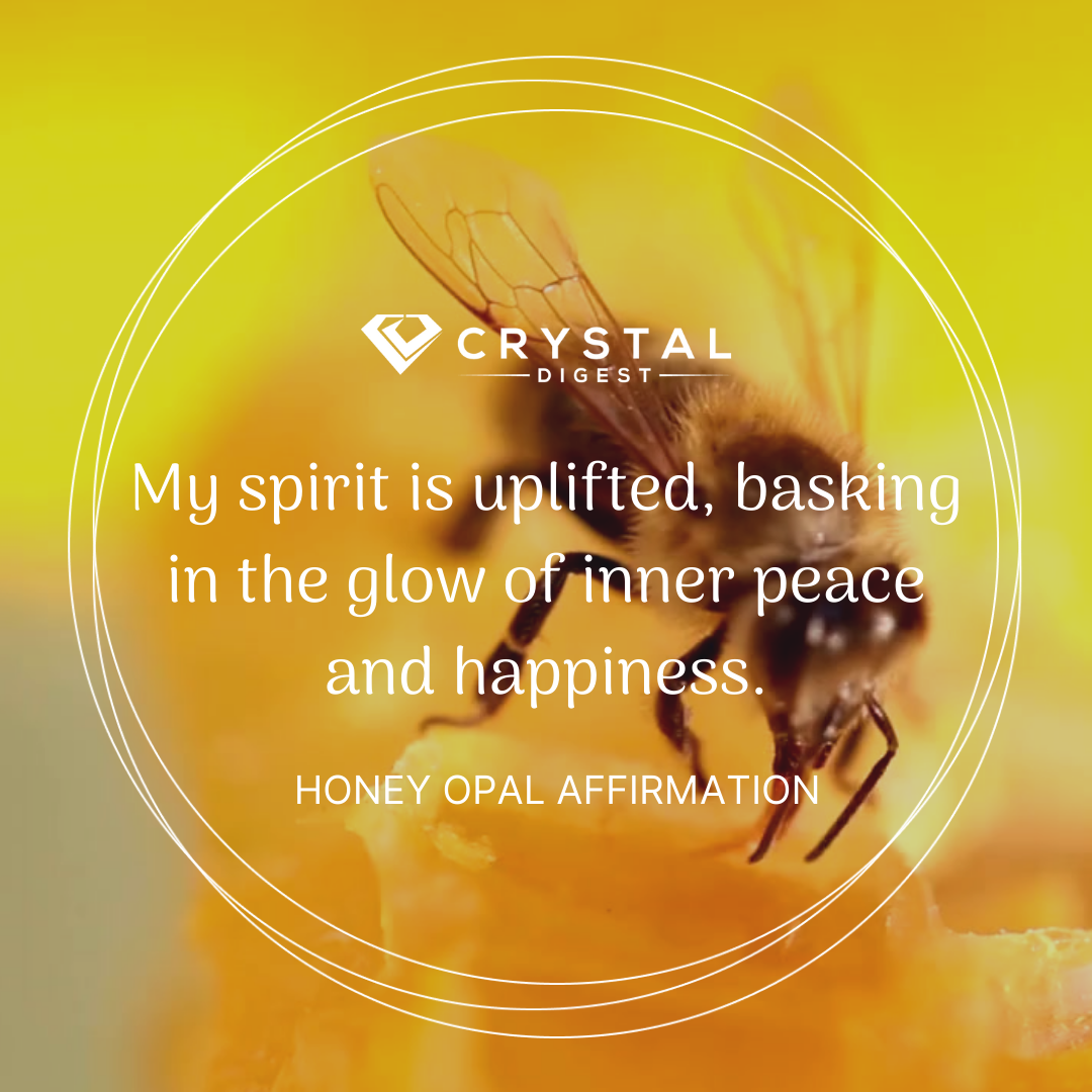 Honey Opal Crystal Affirmation