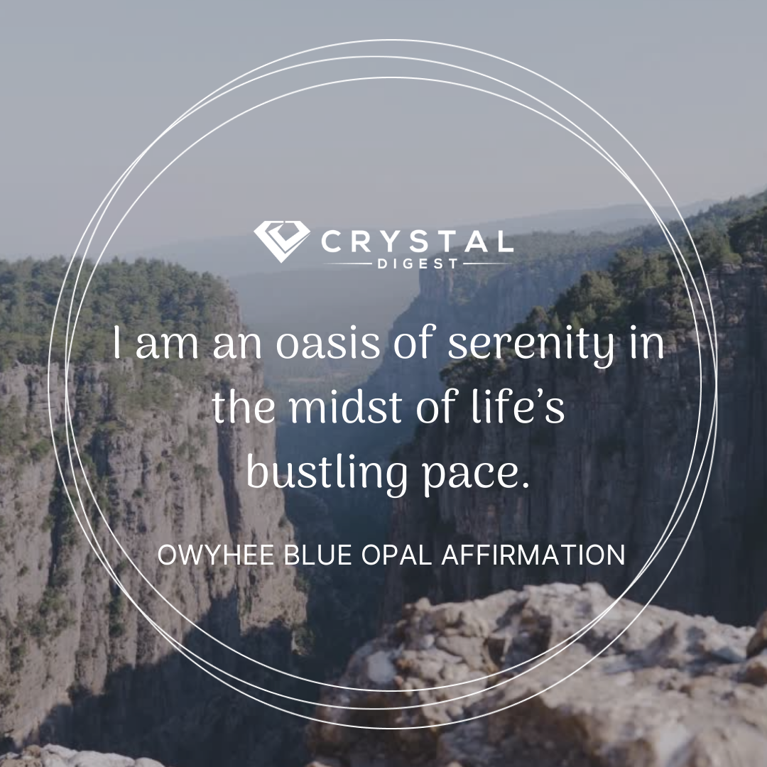 Owyhee Blue Opal Crystal affirmation