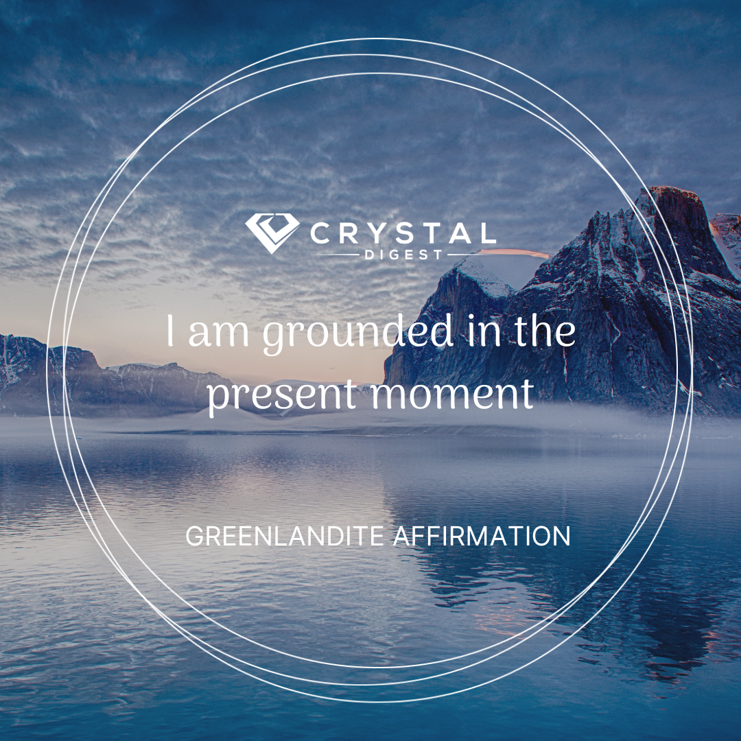 Greenlandite crystal affirmation - I am grounded in the present moment